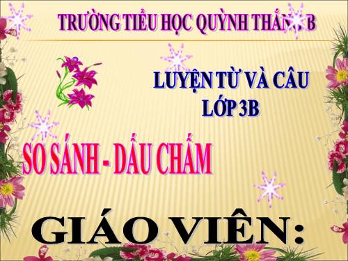 LUYEN TỪ &CÂU LỚP 3. TUẦN 3