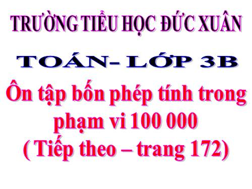 Ôn tập bốn phép tính trong phạm vi 100 000 (tiếp theo)