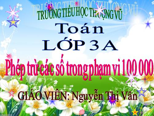 Phép trừ các số trong phạm vi 100 000