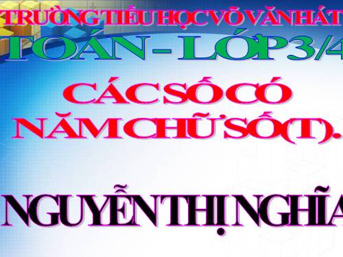 Các số có năm chữ số (tiếp theo)