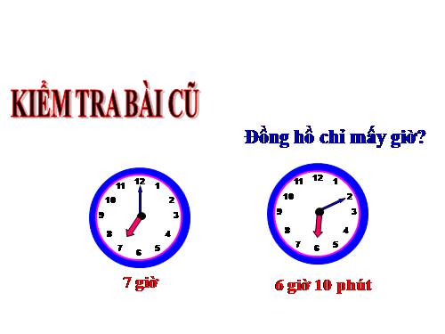 Thực hành xem đồng hồ (tiếp theo)