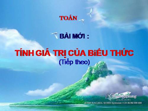 Tính giá trị của biểu thức (tiếp theo)