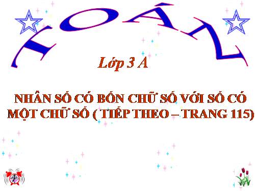 Nhân số có bốn chữ số với số có một chữ số (tiếp theo)