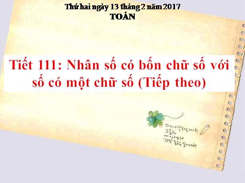 Nhân số có bốn chữ số với số có một chữ số (tiếp theo)