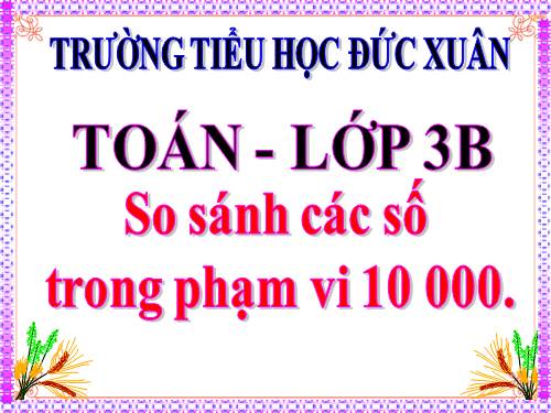 So sánh các số trong phạm vi 10 000