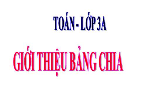 Giới thiệu bảng chia