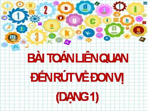 Bài toán liên quan đến rút về đơn vị