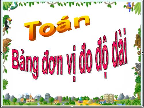 Bảng đơn vị đo độ dài