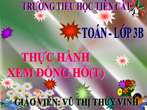 Thực hành xem đồng hồ (tiếp theo)