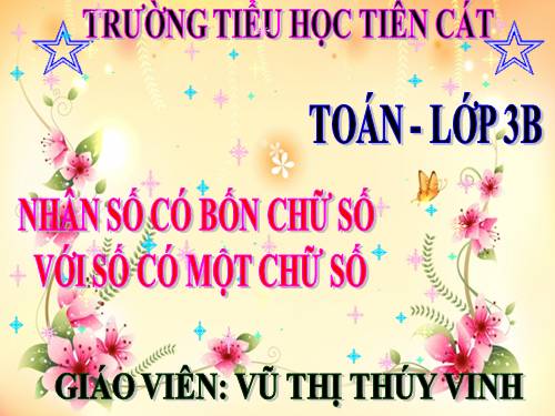 Nhân số có bốn chữ số với số có một chữ số (tiếp theo)