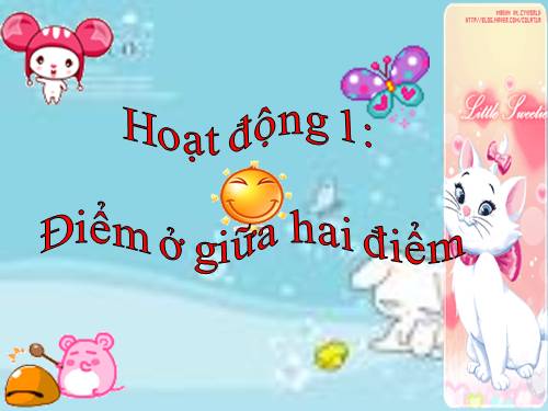 Điểm ở giữa. Trung điểm của đoạn thẳng