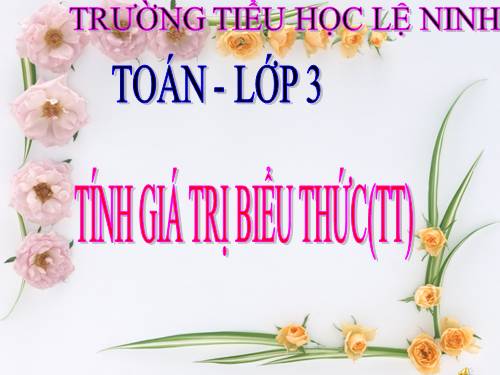 Tính giá trị của biểu thức (tiếp theo)
