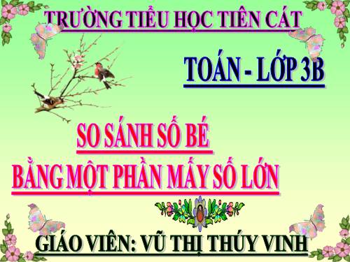 So sánh số bé bằng một phần mấy số lớn