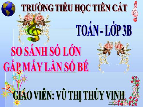 So sánh số lớn gấp mấy lần số bé