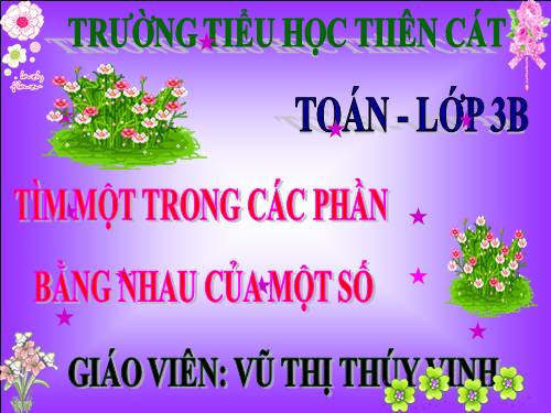Tìm một trong các phần bằng nhau của một số
