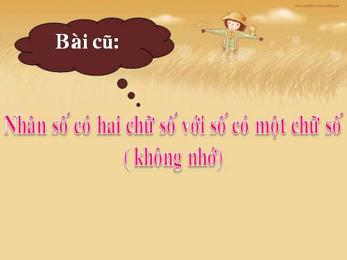 Nhân số có hai chữ số với số có một chữ số (có nhớ)
