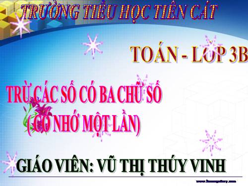 Trừ các số có ba chữ số (có nhớ một lần)