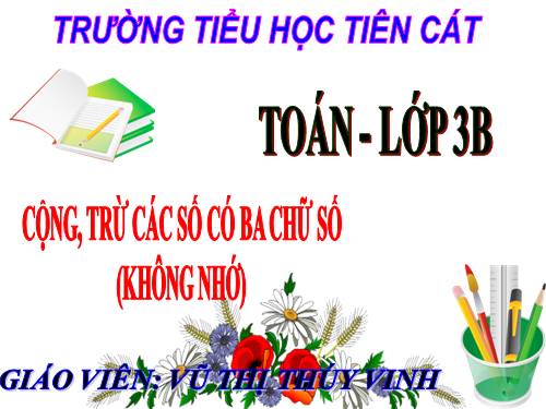 Cộng, trừ các số có ba chữ số (không nhớ)