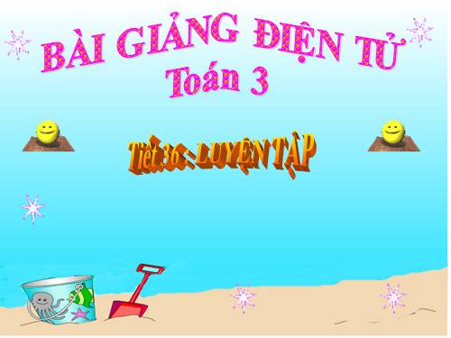 Các Bài giảng khác thuộc Chương trình Toán 3