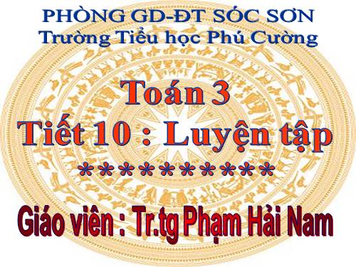 Toán 3: tiết 10 Luyện tập