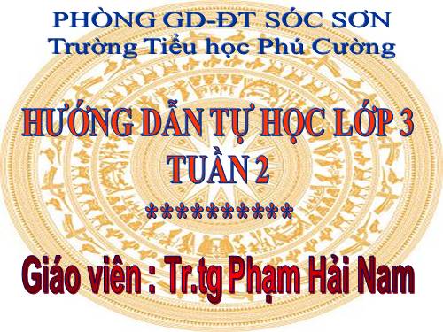 HƯỚNG DẪN TỰ HỌC LỚP 3 TUẦN 2