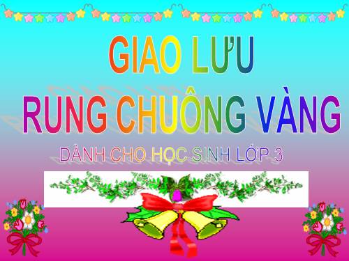 Rung chuông vàng khối 3