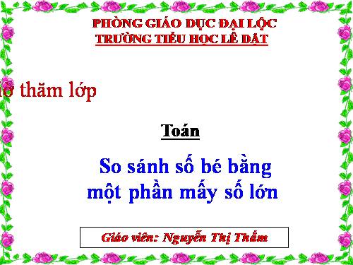 So sánh số bé bằng một phần mấy số lớn