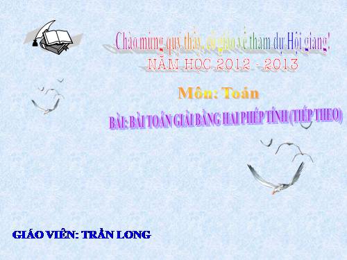 Bài toán giải bằng hai phép tính (tiếp theo)