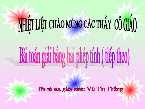 Bài toán giải bằng hai phép tính (tiếp theo)
