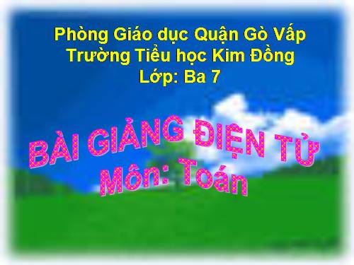 Các Bài giảng khác thuộc Chương trình Toán 3