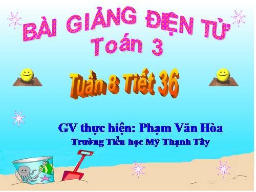 Toán lóp 3 Tiết 36
