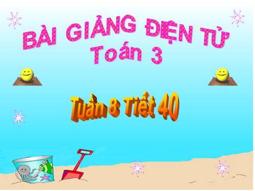 Các Bài giảng khác thuộc Chương trình Toán 3