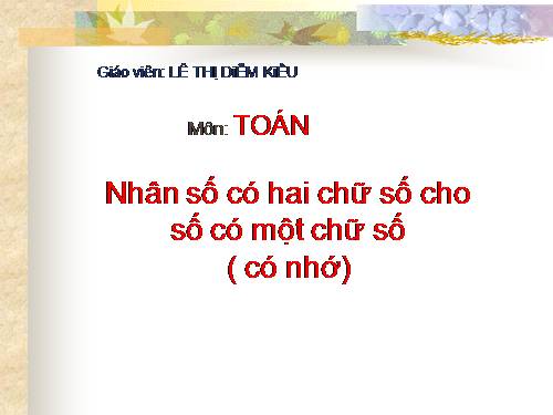 Nhân số có hai chữ số với số có một chữ số (có nhớ)