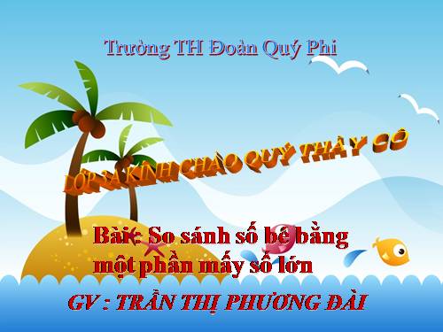 So sánh số bé bằng một phần mấy số lớn