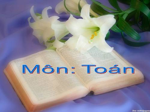 Các Bài giảng khác thuộc Chương trình Toán 3