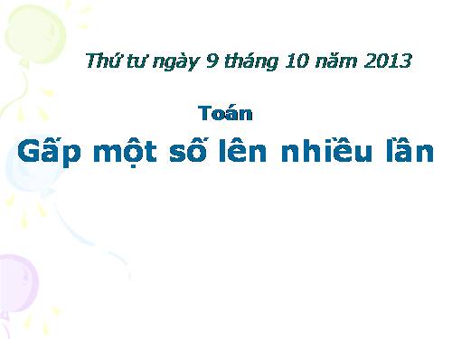 Gấp một số lên nhiều lần