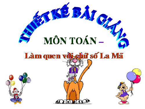 Làm quen với chữ số La Mã