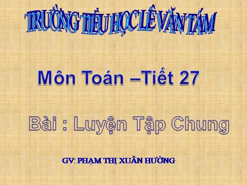 Luyện tập chung- tiết 27