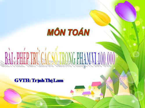 Phép trừ các số trong phạm vi 100 000