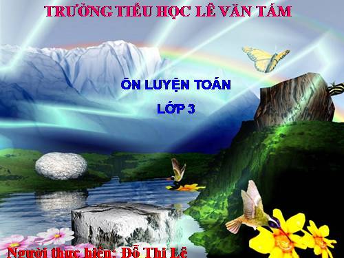 Các Bài giảng khác thuộc Chương trình Toán 3