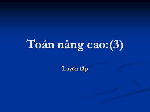 Các Bài giảng khác thuộc Chương trình Toán 3