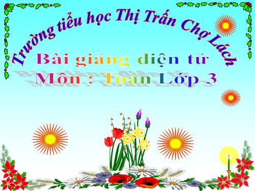 Các Bài giảng khác thuộc Chương trình Toán 3