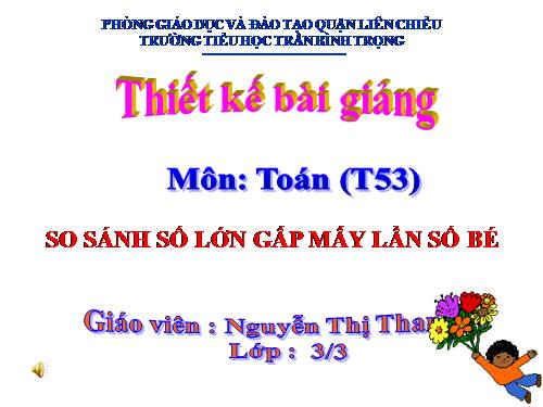 So sánh số lớn gấp mấy lần số bé