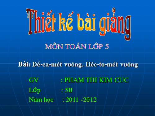 Đề-ca-mét. Héc-tô-mét.