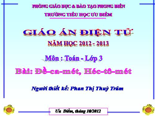 Đề-ca-mét. Héc-tô-mét.