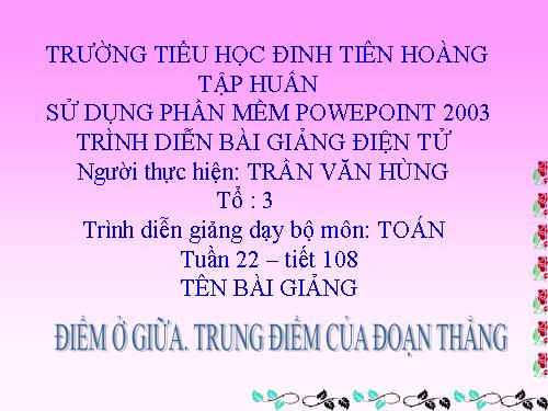 Điểm ở giữa. Trung điểm của đoạn thẳng