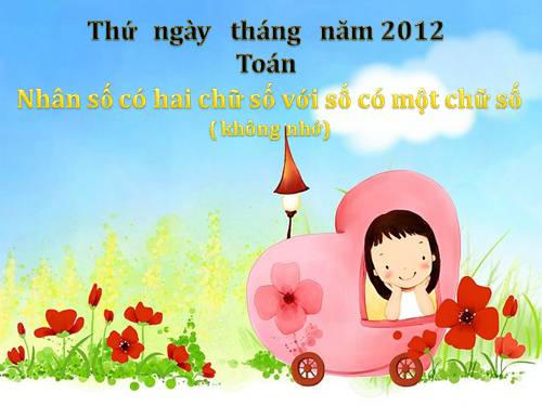 Nhân số có hai chữ số với số có một chữ số (không nhớ)