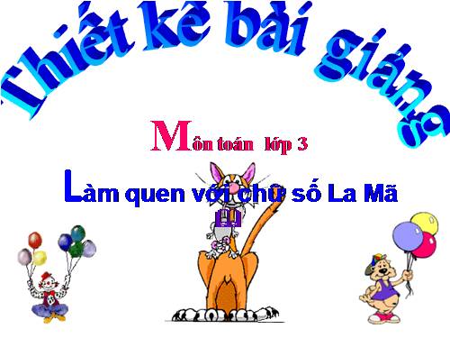 Làm quen với chữ số La Mã