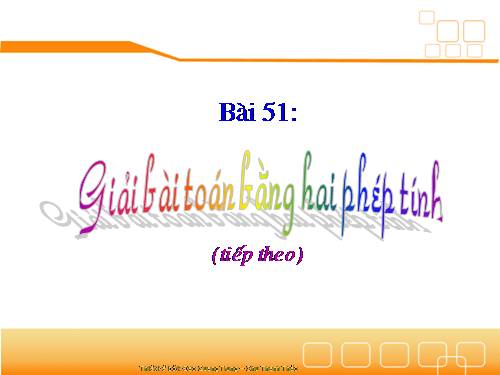 Bài toán giải bằng hai phép tính (tiếp theo)