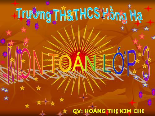 Các Bài giảng khác thuộc Chương trình Toán 3